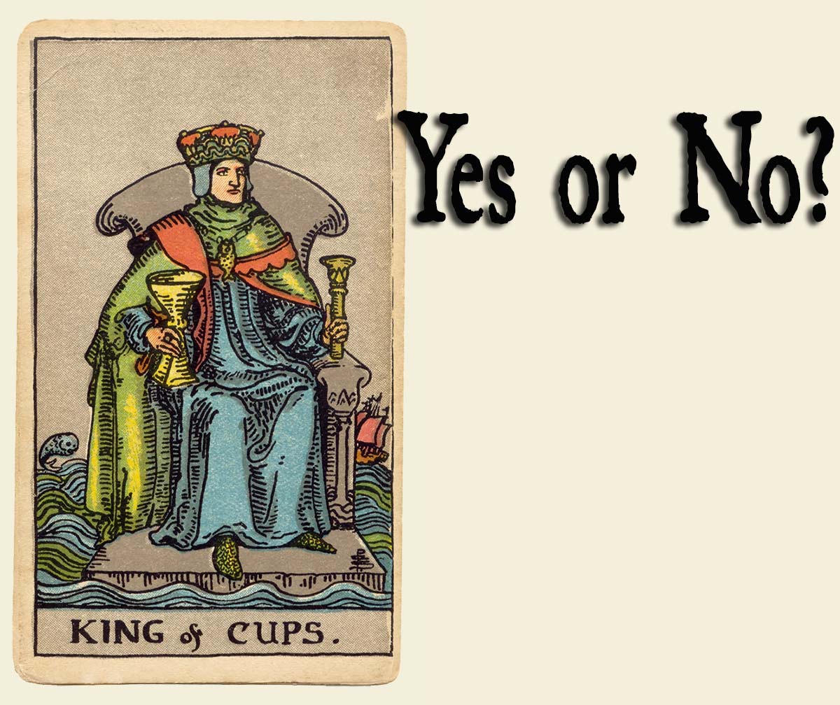 King of Cups - Yes or No? - ⚜️