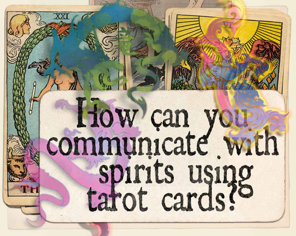 You are currently viewing How can you communicate with spirits using tarot cards?