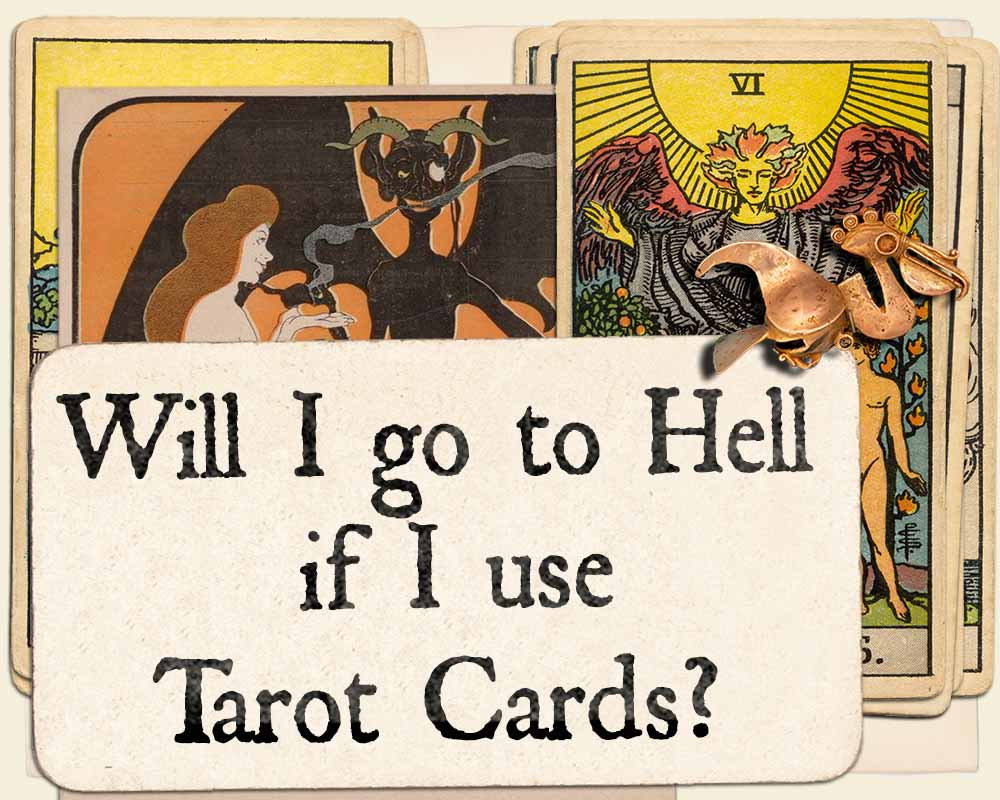 You are currently viewing Will I go to Hell if I use Tarot Cards?