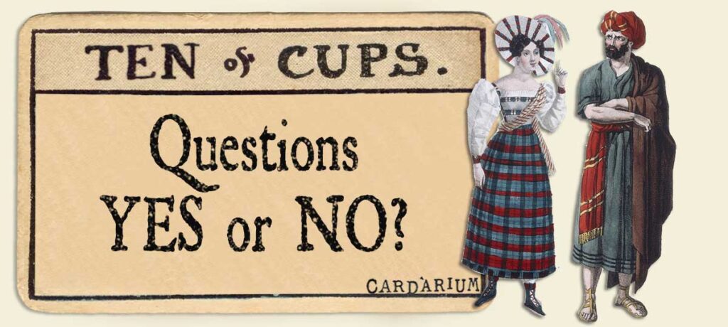 10 of cups Yes or No Questions