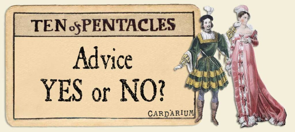 10 of pentacles Advice Yes or No