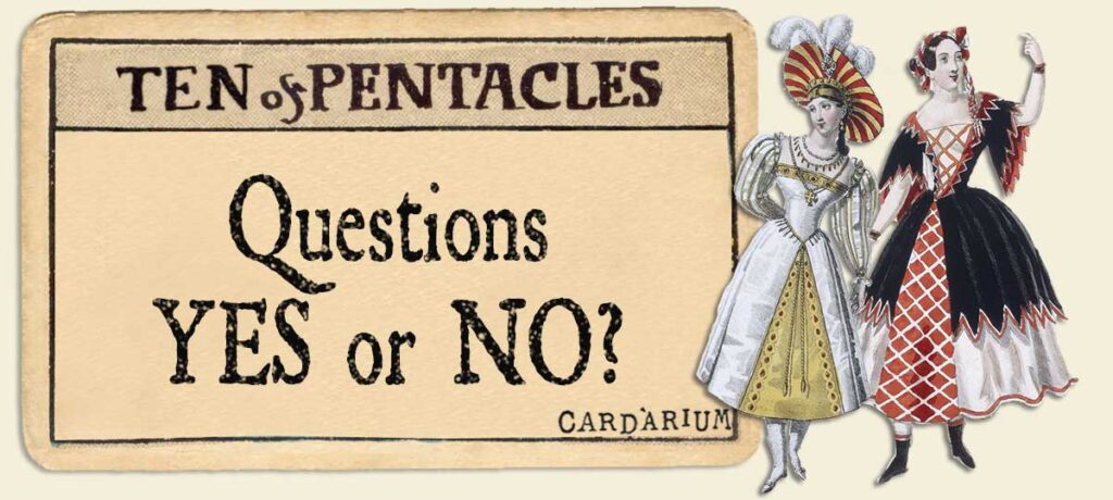 10 of pentacles Yes or No Questions