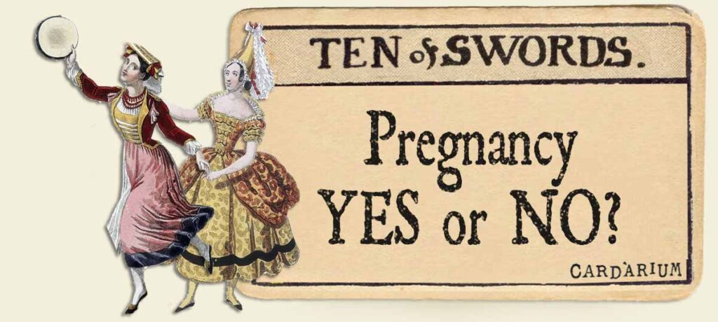 10 of swords pregnancy yes or no