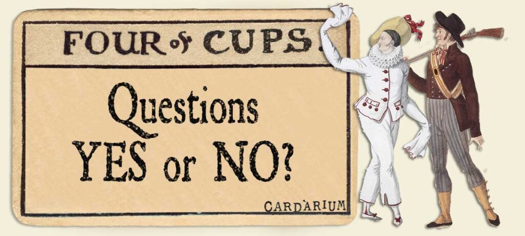 4 of cups Yes or No Questions