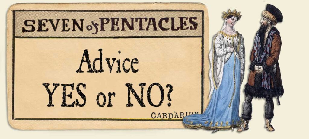 7 of pentacles Advice Yes or No