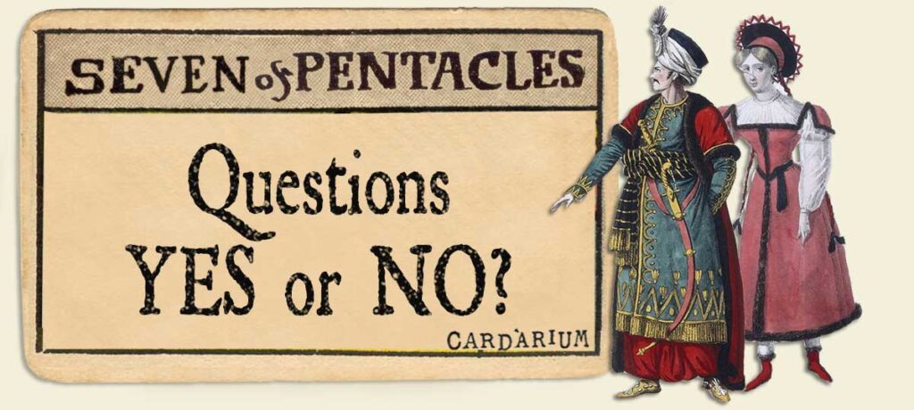 7 of pentacles Yes or No Questions