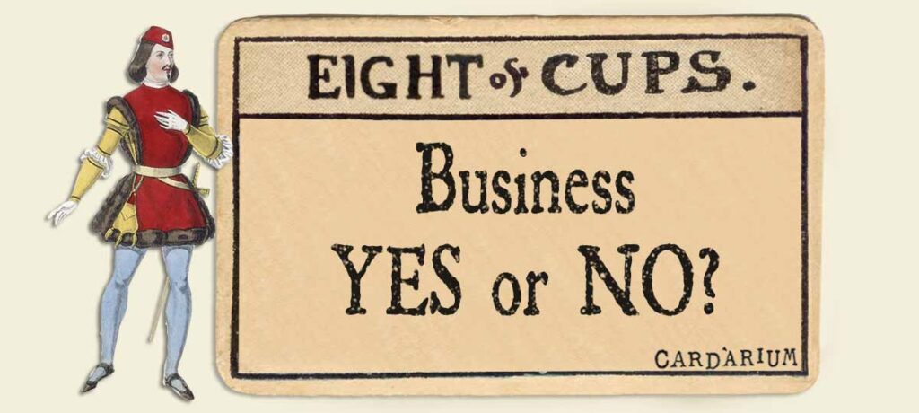 8 of cups business yes or no