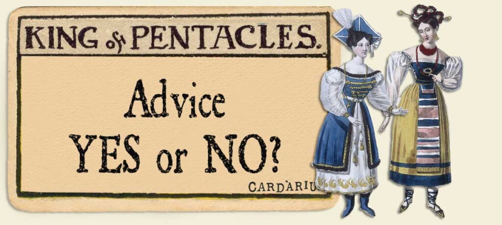 King of pentacles Advice Yes or No