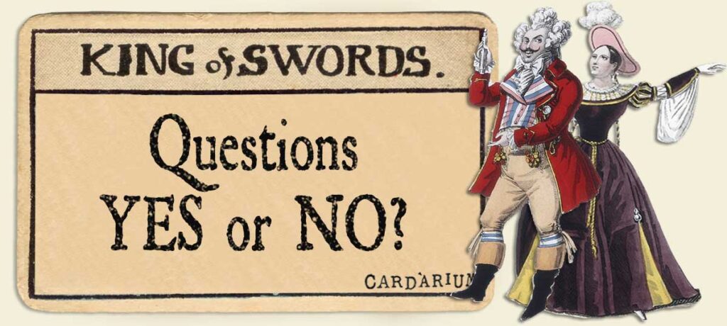 King of swords Yes or No Questions