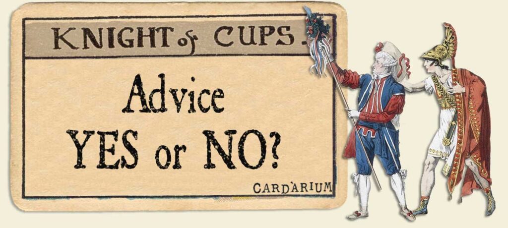 Knight of cups Advice Yes or No