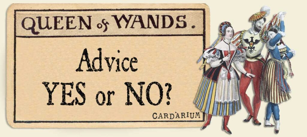 Queen of wands Advice Yes or No