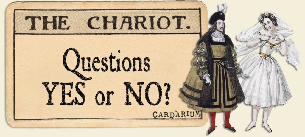 The Chariot Yes or No Questions