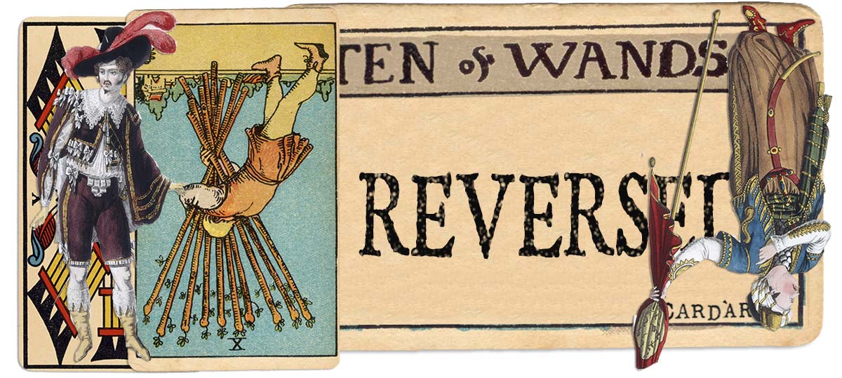 10 of wands reversed main meaning