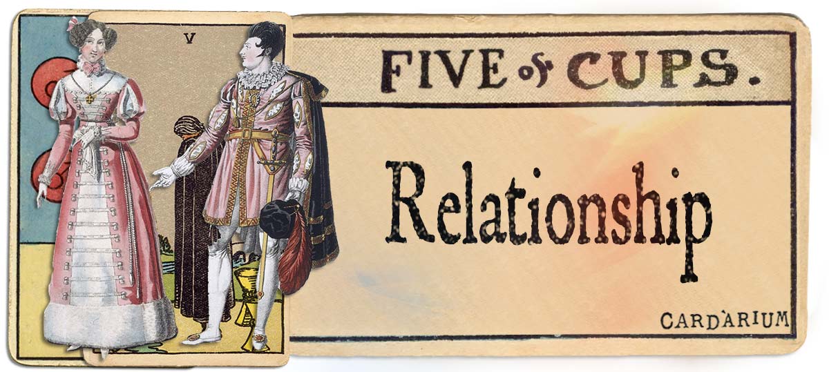 5 of cups meaning for relationship