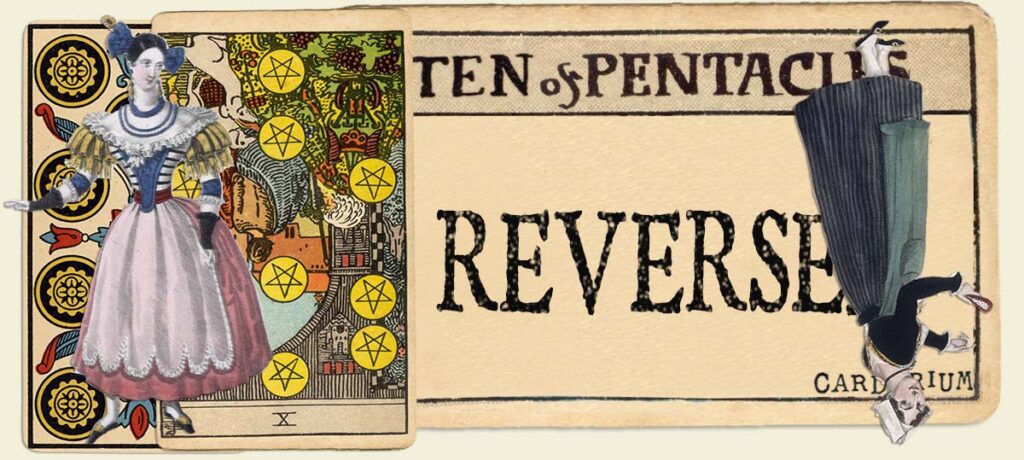 Reversed 10 of pentacles main section